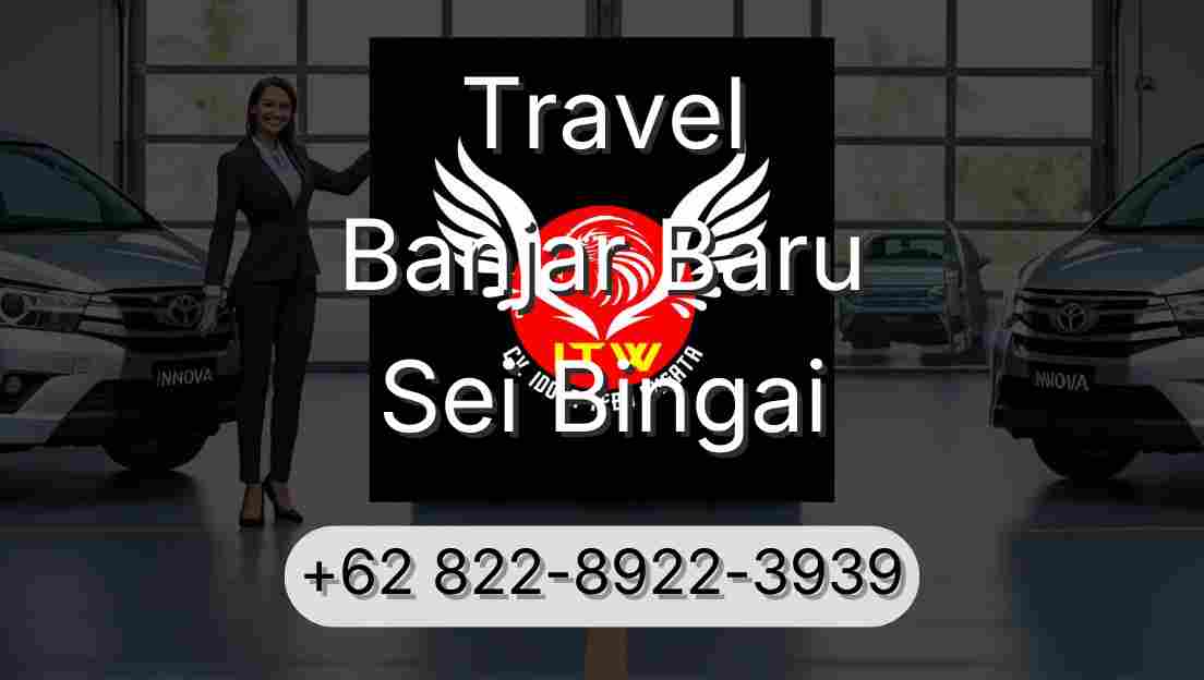Travel Banjar Baru Sei Bingai