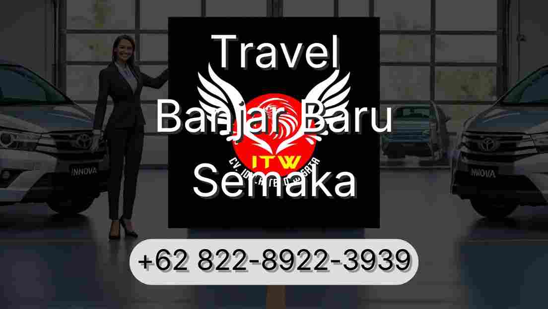 Travel Banjar Baru Semaka