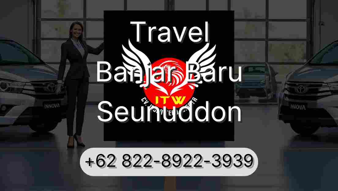 Travel Banjar Baru Seunuddon