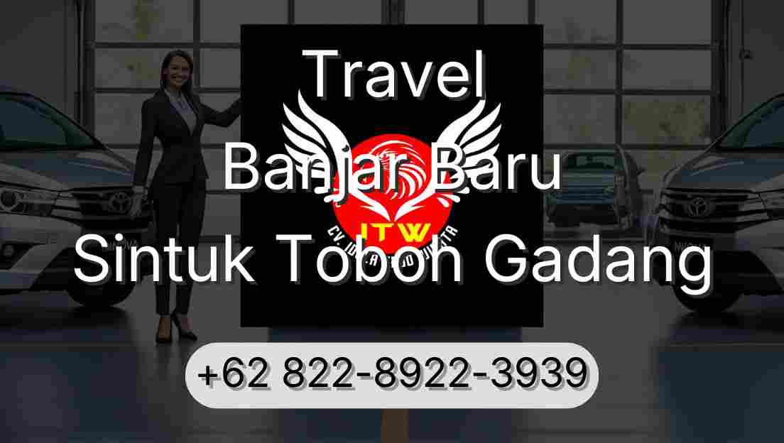 Travel Banjar Baru Sintuk Toboh Gadang