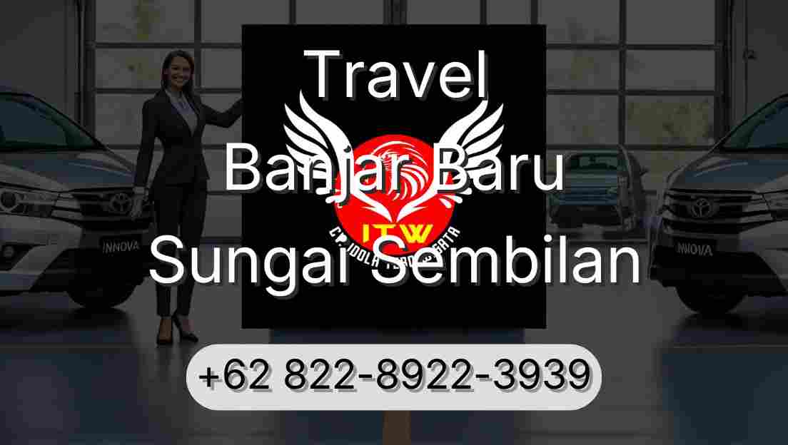 Travel Banjar Baru Sungai Sembilan