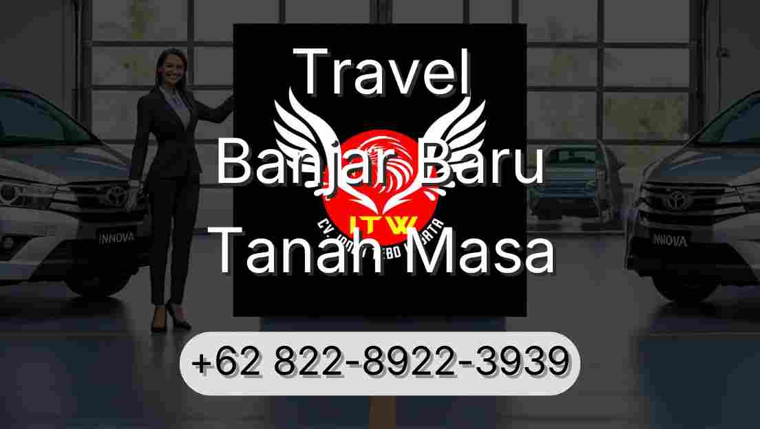 Travel Banjar Baru Tanah Masa