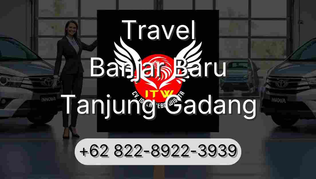 Travel Banjar Baru Tanjung Gadang