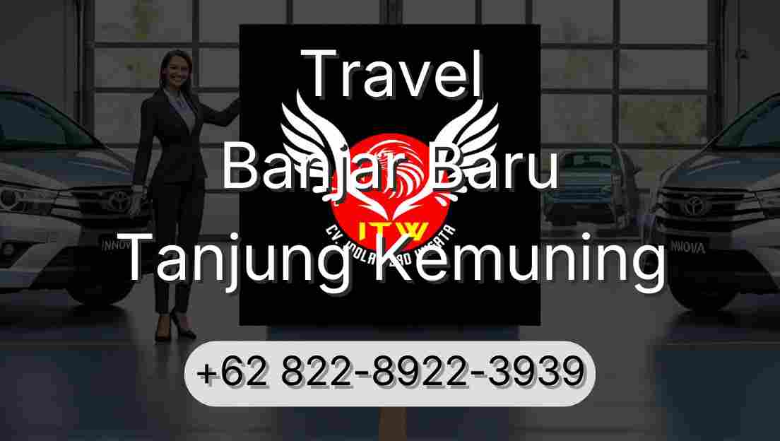 Travel Banjar Baru Tanjung Kemuning