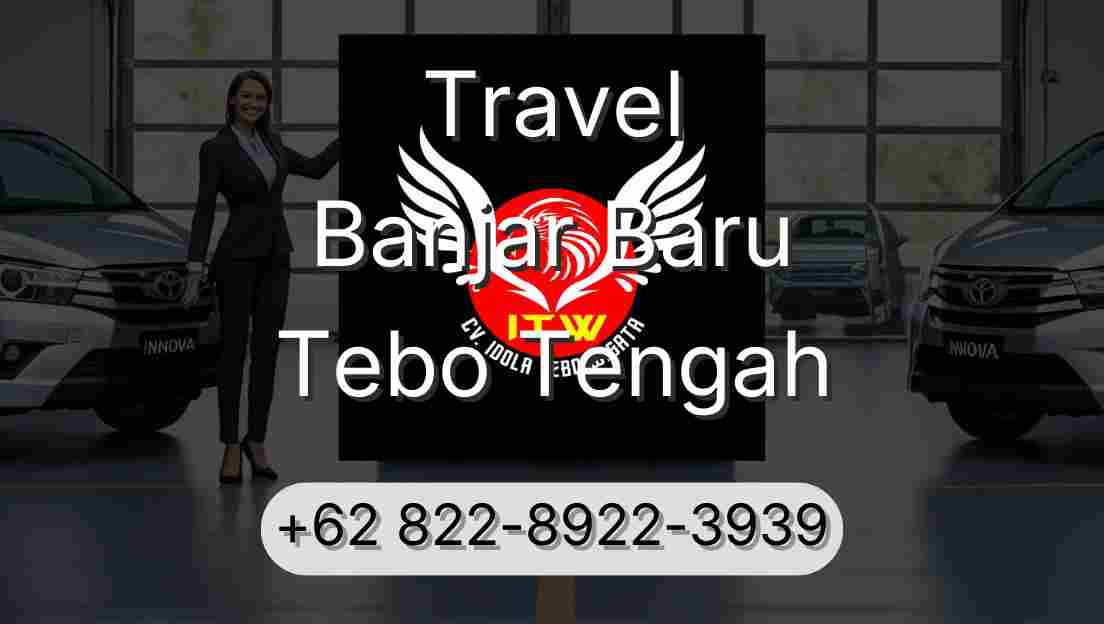 Travel Banjar Baru Tebo Tengah
