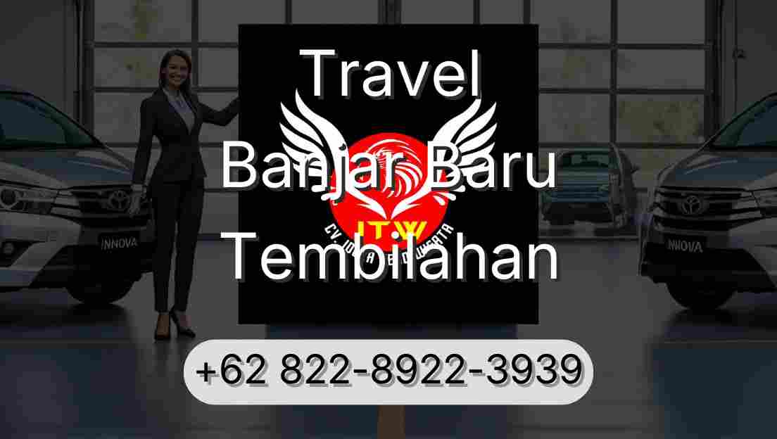 Travel Banjar Baru Tembilahan