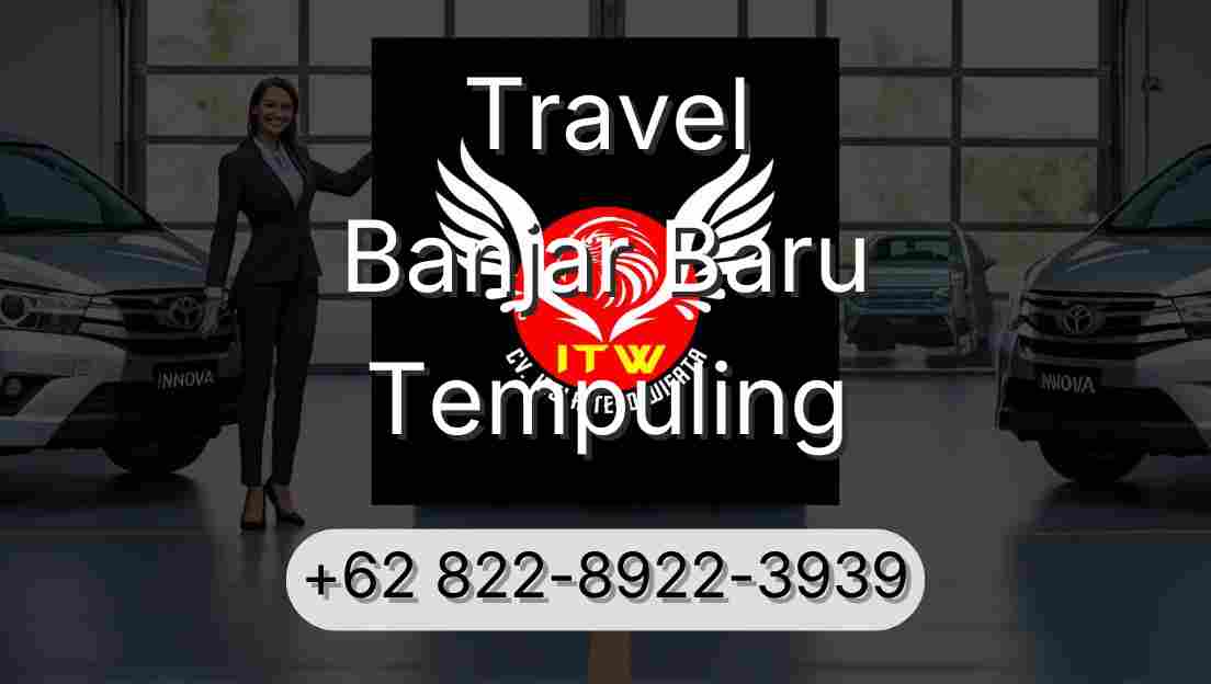 Travel Banjar Baru Tempuling