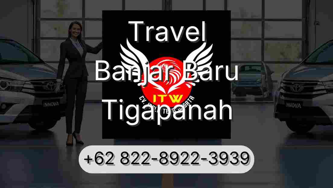 Travel Banjar Baru Tigapanah