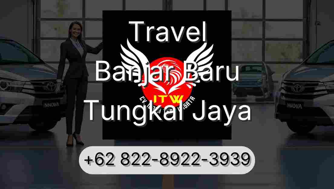 Travel Banjar Baru Tungkal Jaya