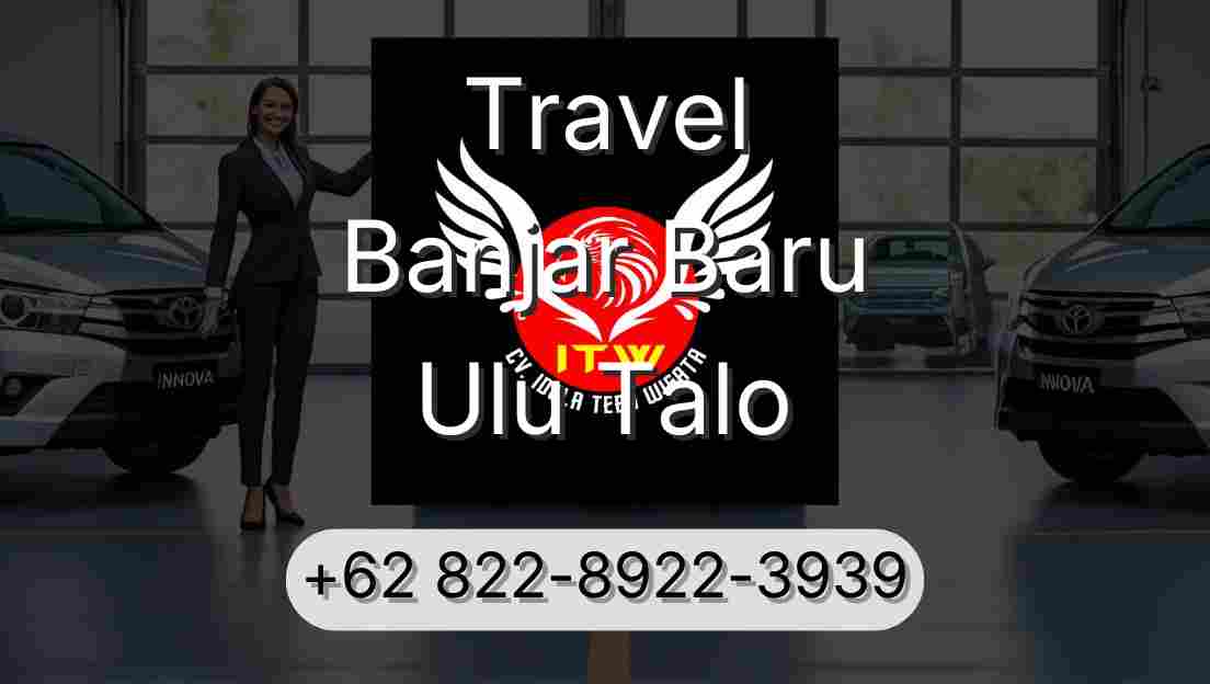 Travel Banjar Baru Ulu Talo