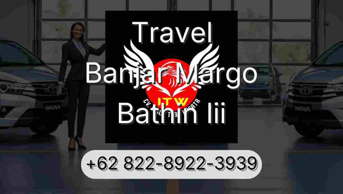 Travel Banjar Margo Bathin Iii
