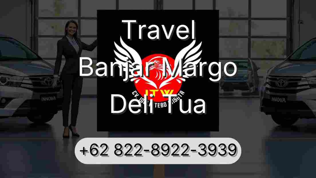 Travel Banjar Margo Deli Tua