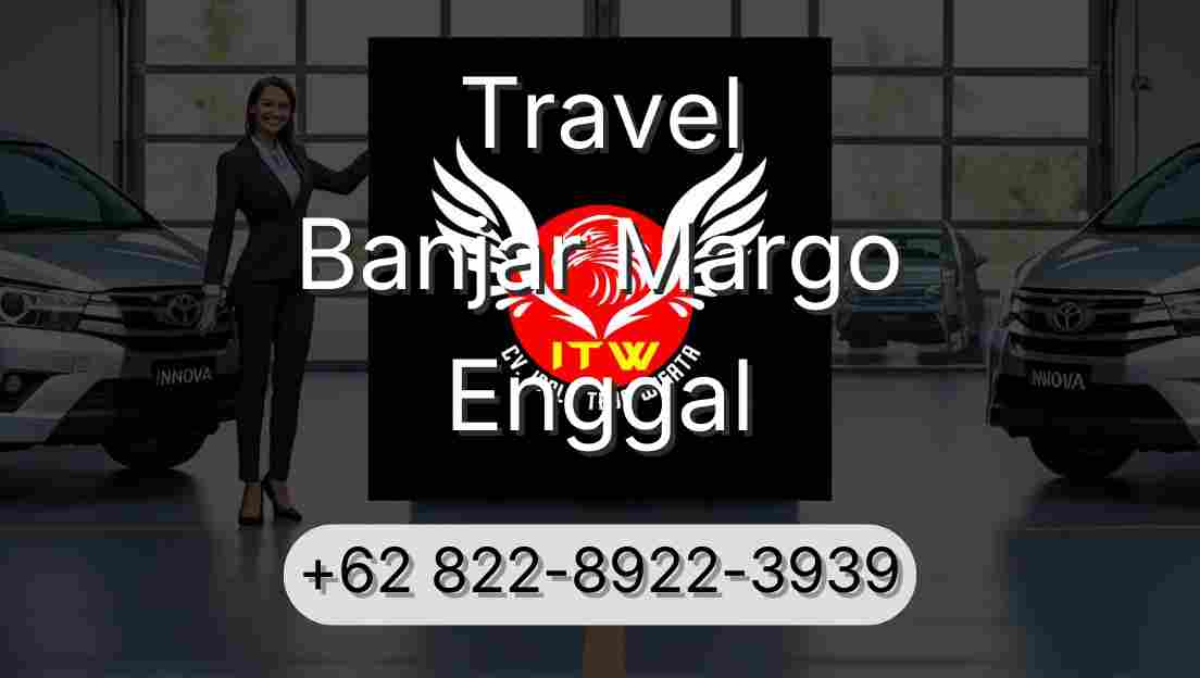 Travel Banjar Margo Enggal