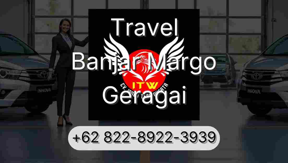 Travel Banjar Margo Geragai