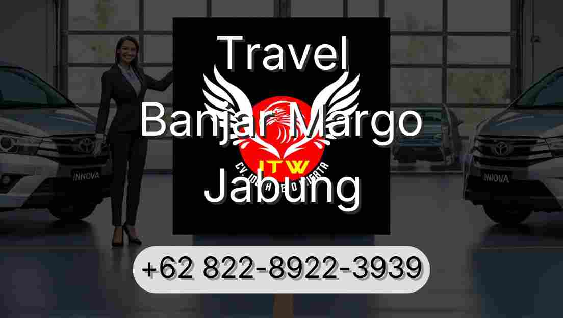 Travel Banjar Margo Jabung
