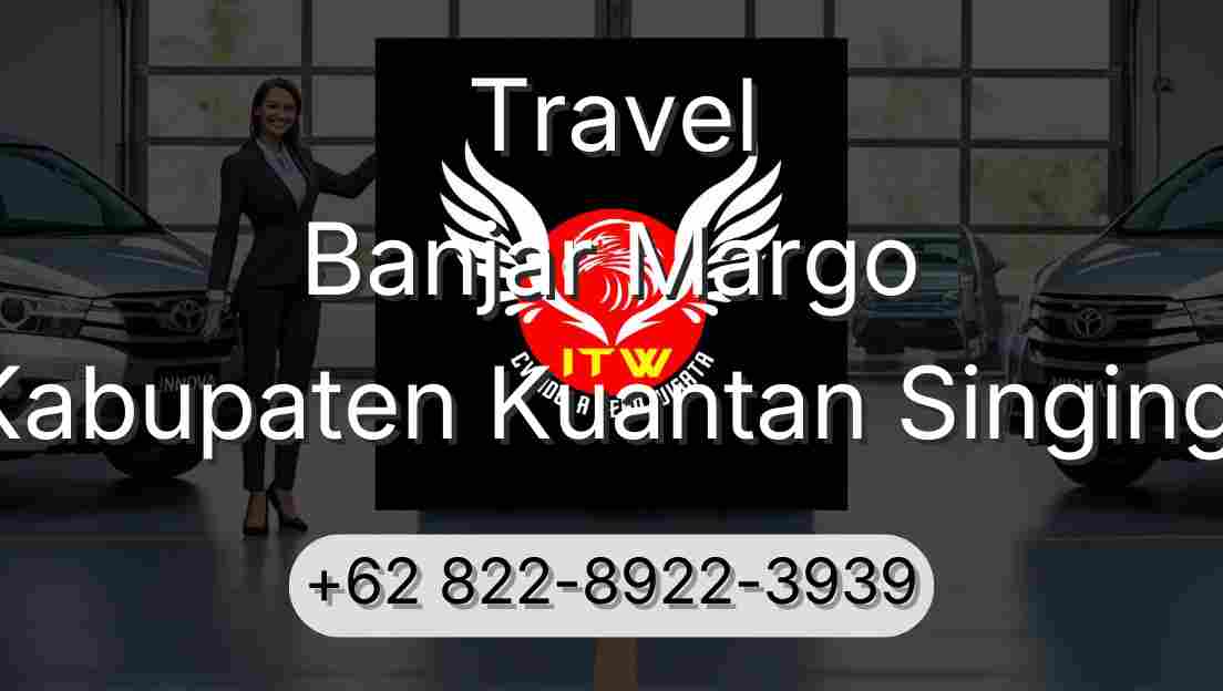 Travel Banjar Margo Kabupaten Kuantan Singingi