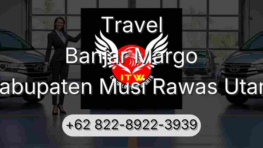 Travel Banjar Margo Kabupaten Musi Rawas Utara