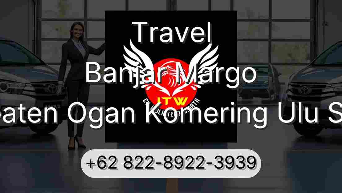Travel Banjar Margo Kabupaten Ogan Komering Ulu Selatan