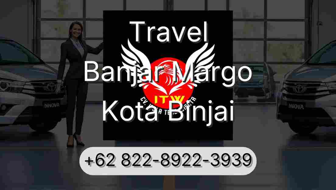 Travel Banjar Margo Kota Binjai