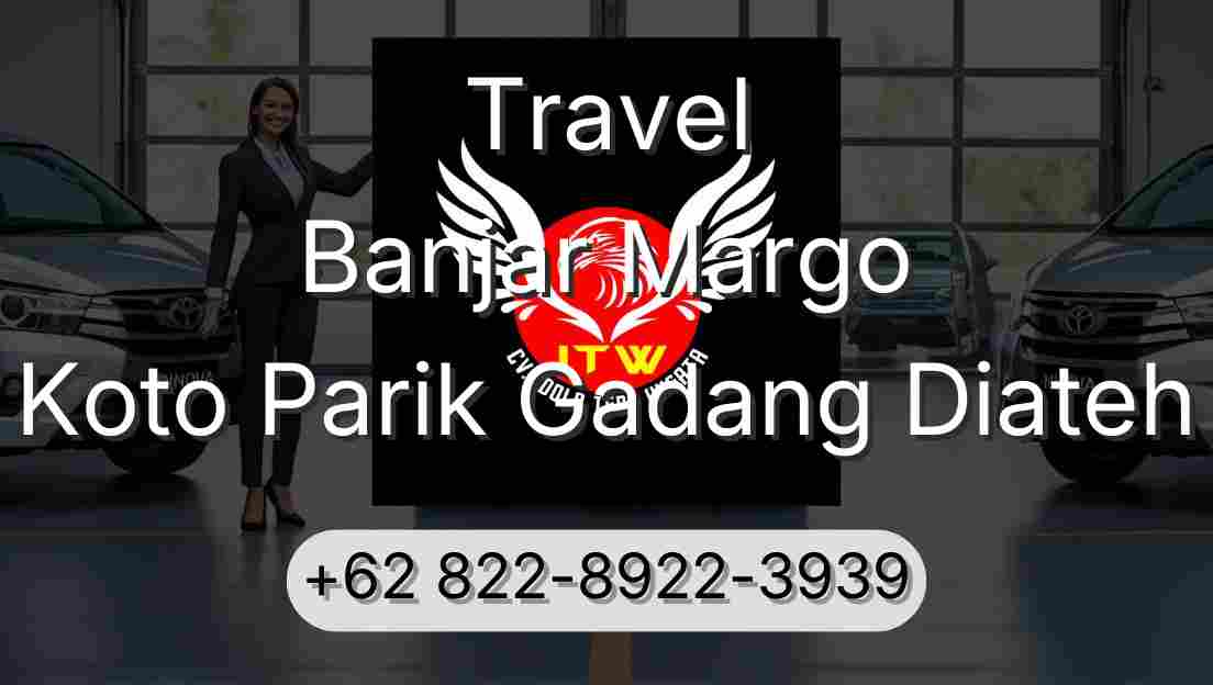 Travel Banjar Margo Koto Parik Gadang Diateh