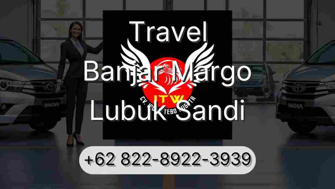 Travel Banjar Margo Lubuk Sandi