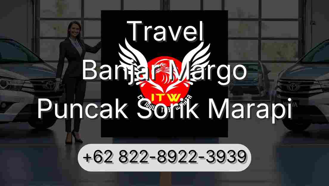 Travel Banjar Margo Puncak Sorik Marapi