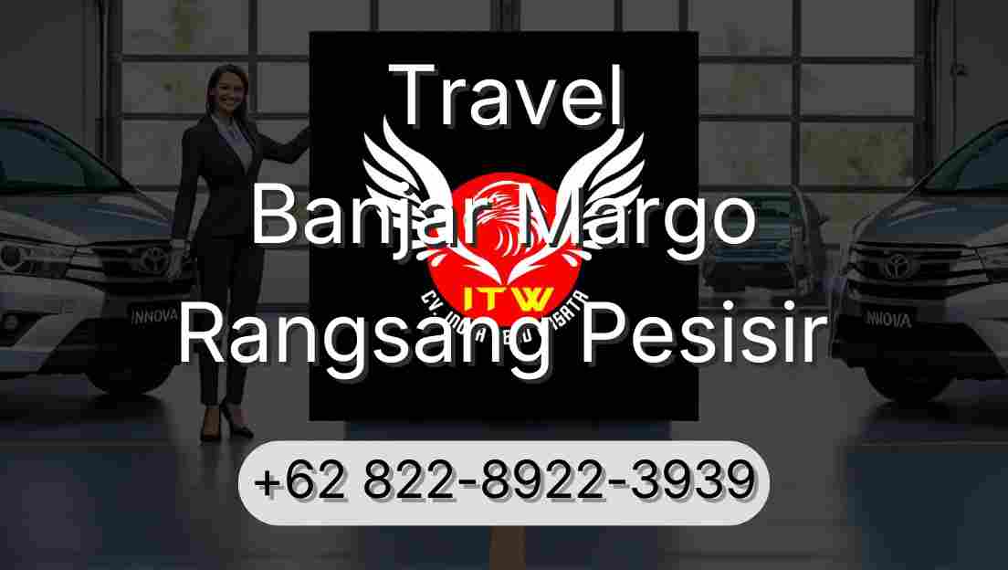 Travel Banjar Margo Rangsang Pesisir