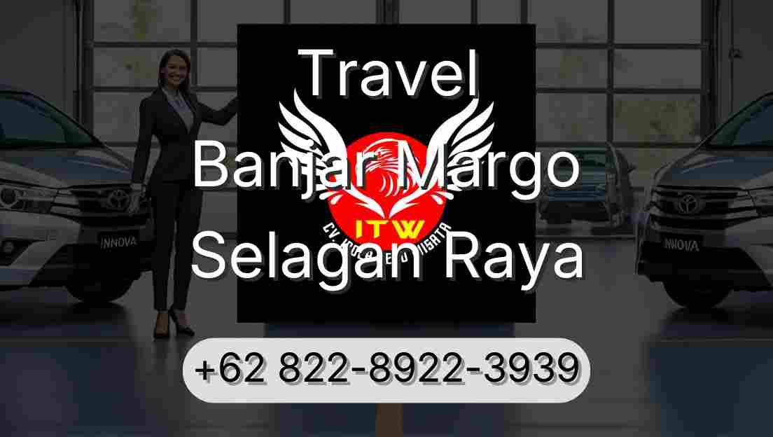 Travel Banjar Margo Selagan Raya