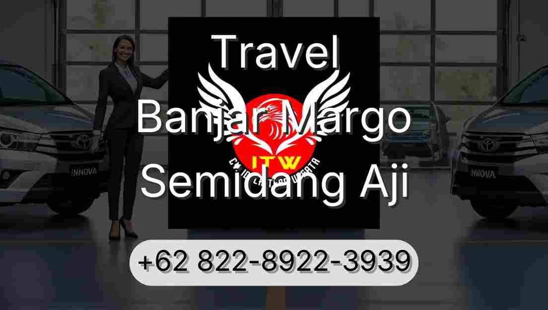 Travel Banjar Margo Semidang Aji