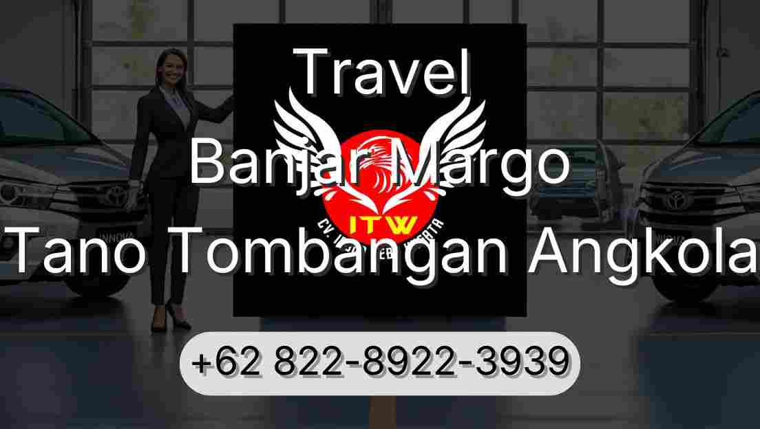 Travel Banjar Margo Tano Tombangan Angkola