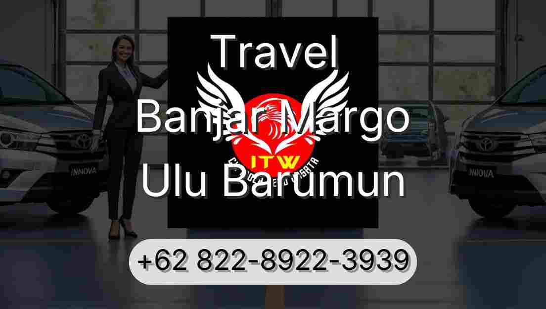 Travel Banjar Margo Ulu Barumun