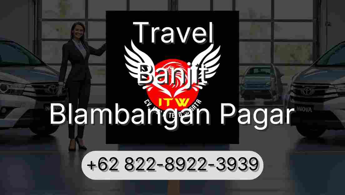 Travel Banjit Blambangan Pagar