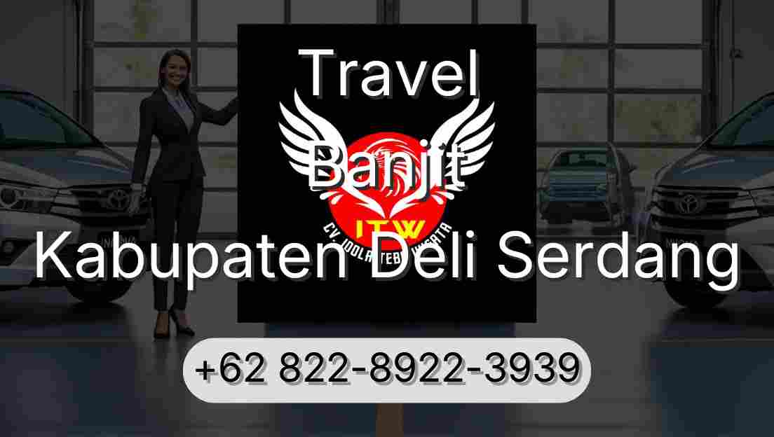 Travel Banjit Kabupaten Deli Serdang
