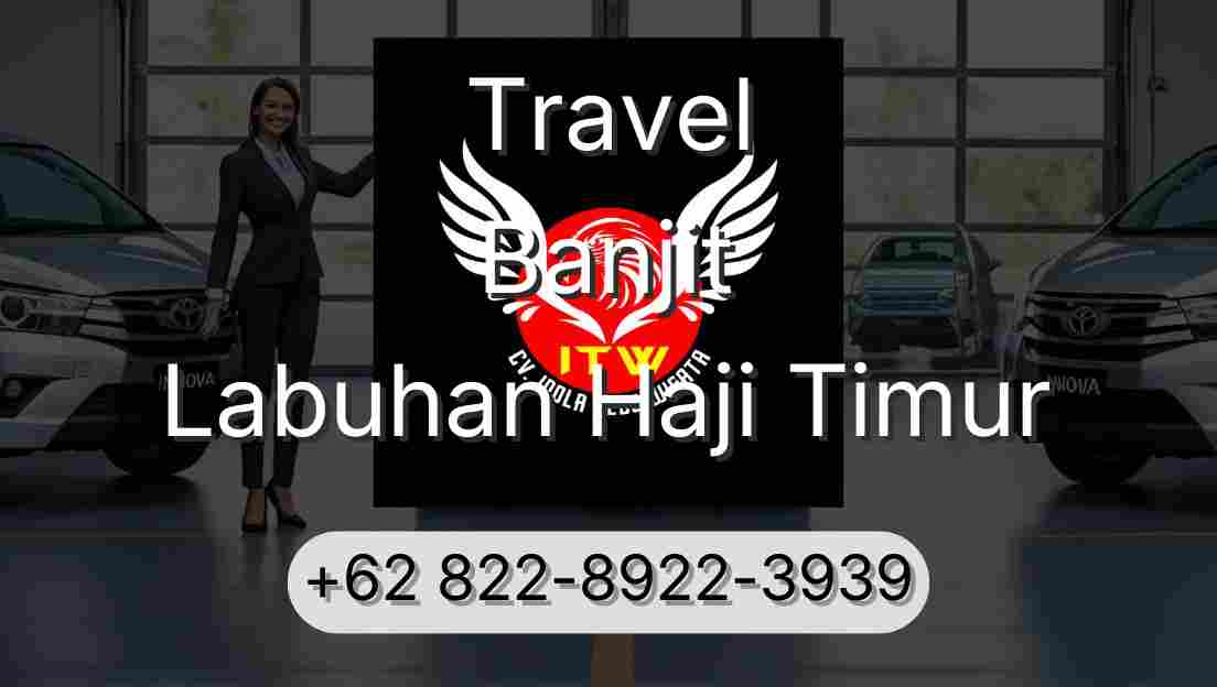 Travel Banjit Labuhan Haji Timur