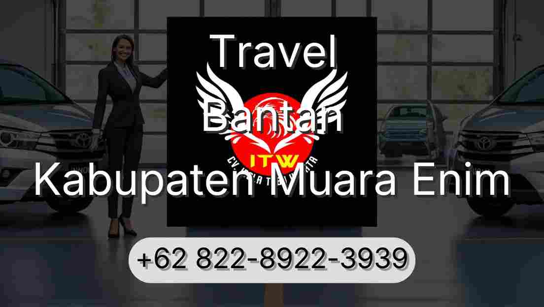 Travel Bantan Kabupaten Muara Enim