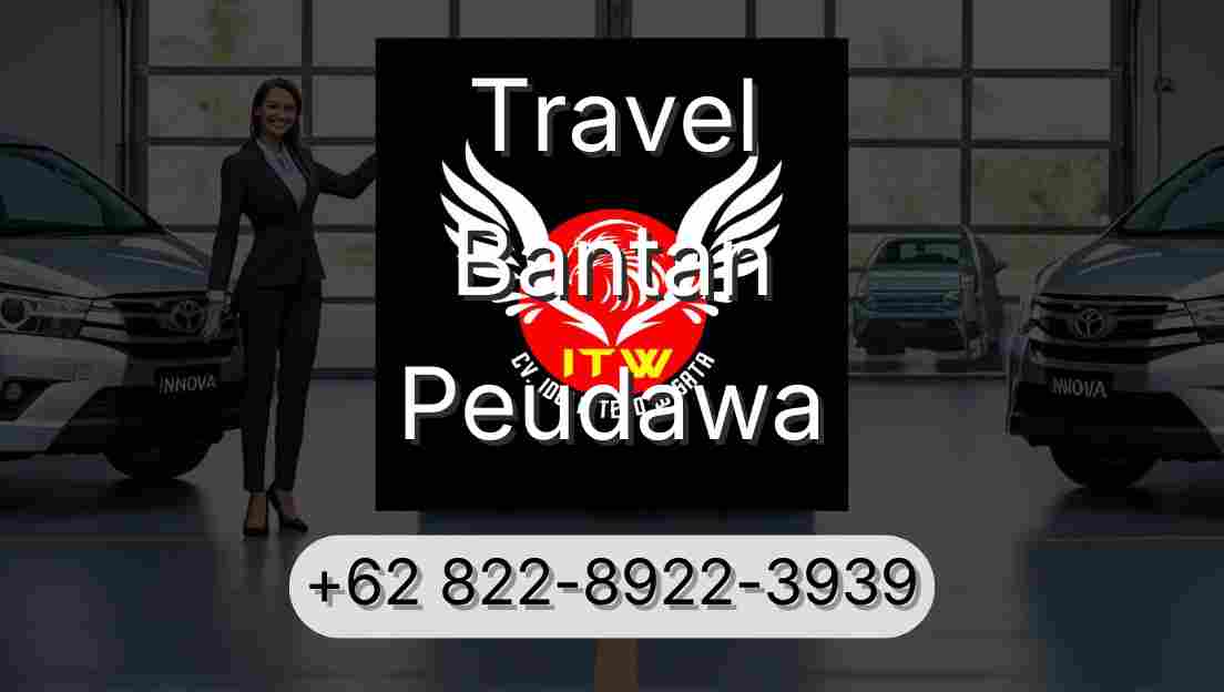 Travel Bantan Peudawa