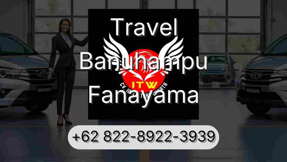 Travel Banuhampu Fanayama