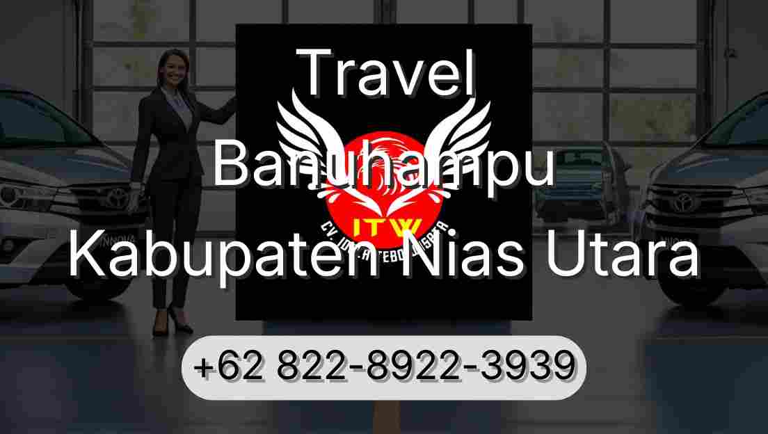 Travel Banuhampu Kabupaten Nias Utara
