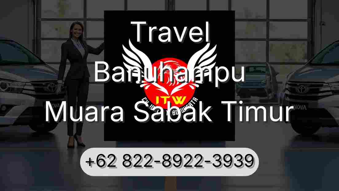 Travel Banuhampu Muara Sabak Timur