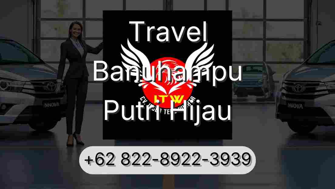 Travel Banuhampu Putri Hijau