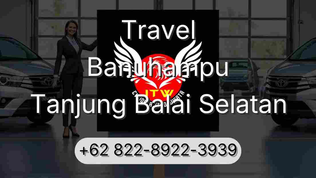 Travel Banuhampu Tanjung Balai Selatan