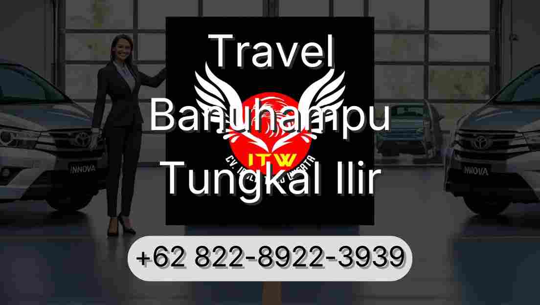 Travel Banuhampu Tungkal Ilir
