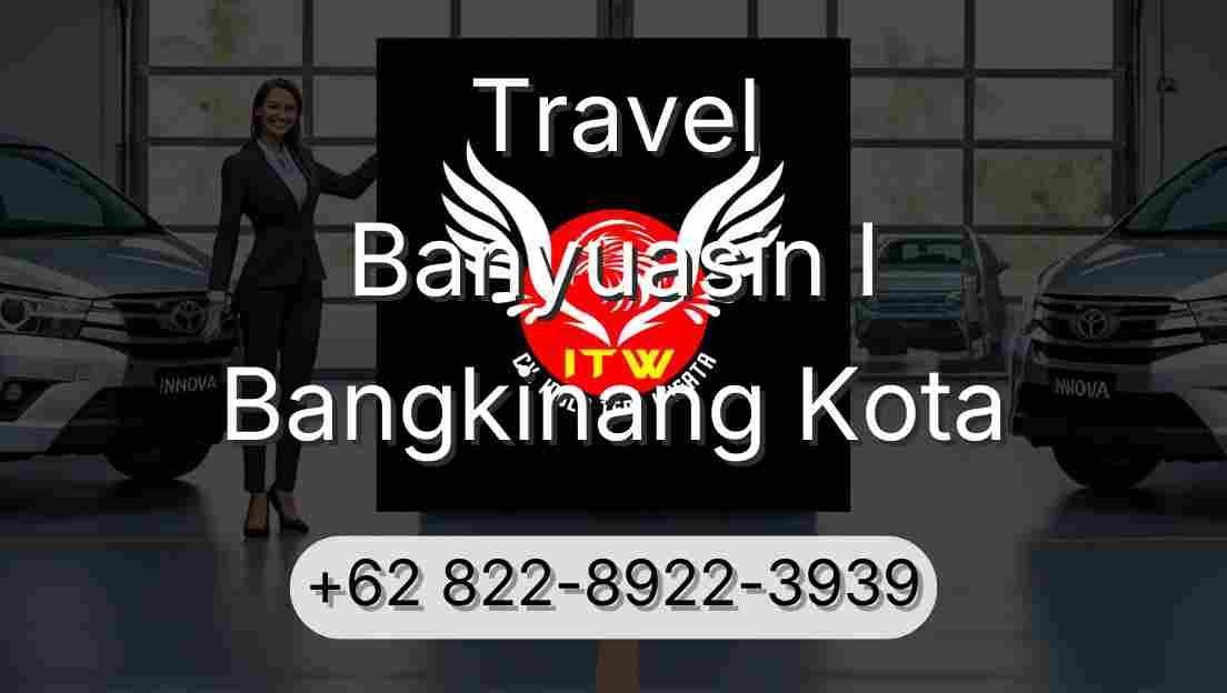 Travel Banyuasin I Bangkinang Kota