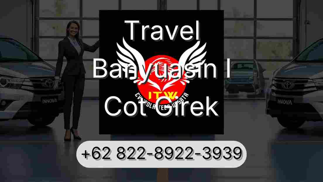 Travel Banyuasin I Cot Girek