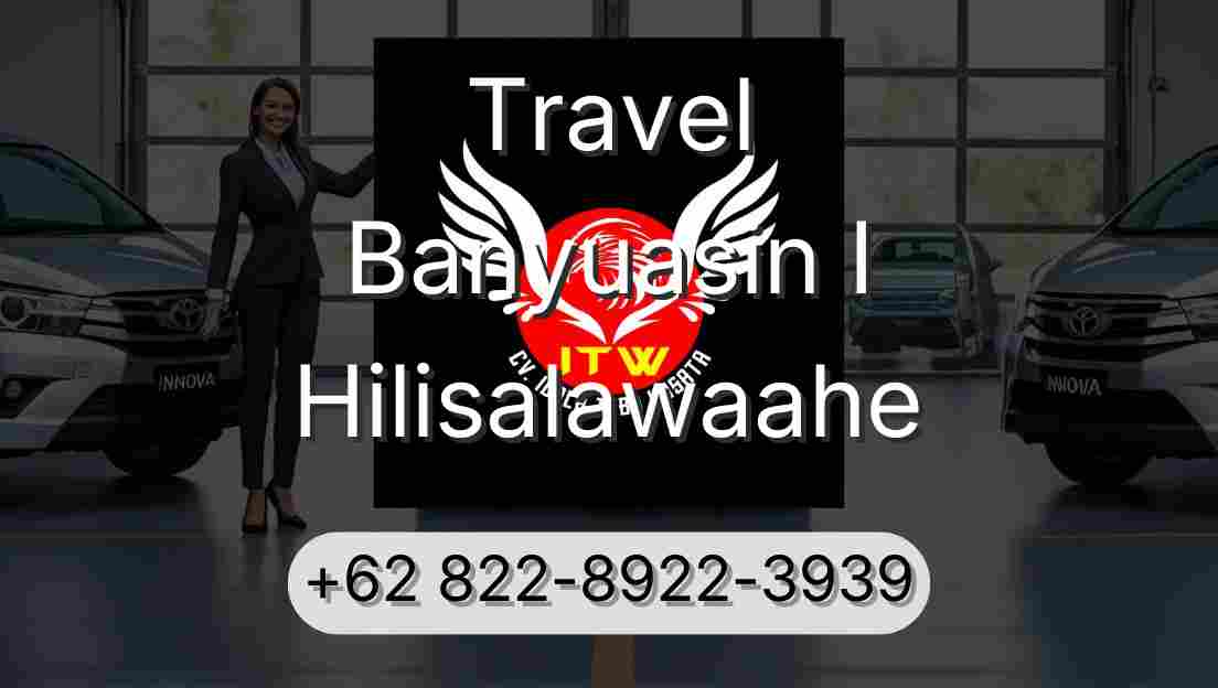 Travel Banyuasin I Hilisalawaahe