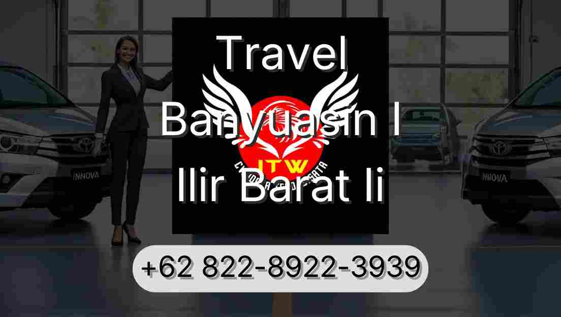 Travel Banyuasin I Ilir Barat Ii