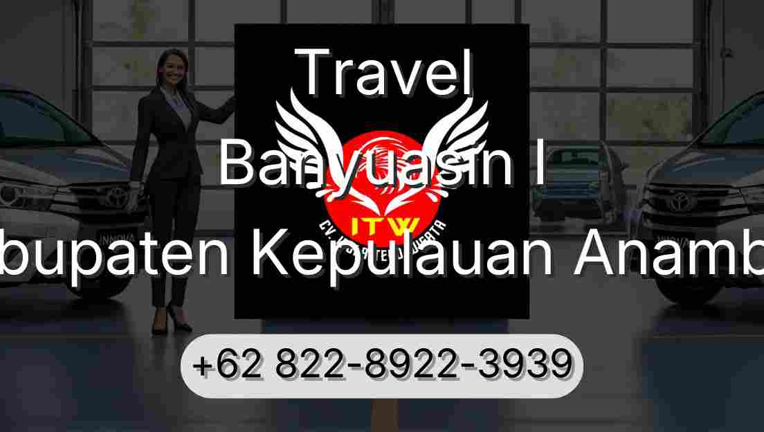 Travel Banyuasin I Kabupaten Kepulauan Anambas