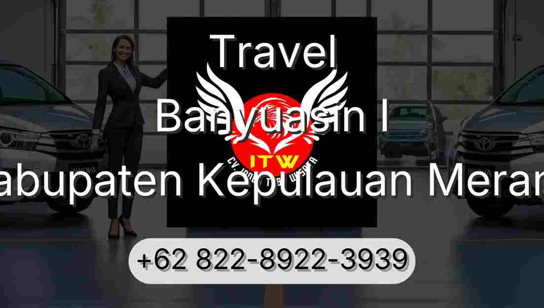 Travel Banyuasin I Kabupaten Kepulauan Meranti