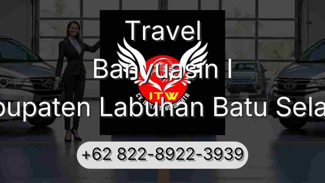 Travel Banyuasin I Kabupaten Labuhan Batu Selatan