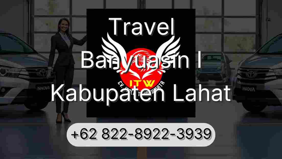 Travel Banyuasin I Kabupaten Lahat